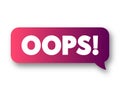 Oops! text concept message bubble for presentations and reports