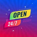 Open 24/7 all days modern background