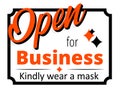 Open for Business Sign that reads Open for Business Kindly Wear a Mask in black white and orange