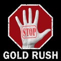 Open hand with the text stop gold rush