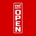 We are open vertical sign. Vector icon design illustration on red background