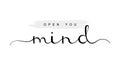 Open you mind, handwriting lettering. Typography slogan for t shirt printing Royalty Free Stock Photo
