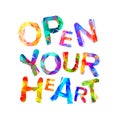 Open your heart. Inscription of triangular letters