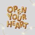 Open your heart. Vector motivational inscription for the best wishes made Royalty Free Stock Photo