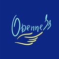 Openness - simple inspire and motivational quote. Hand drawn beautiful lettering. Print for inspirational poster, t-shirt, bag, cu