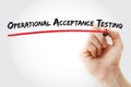 Operational Acceptance Testing - used to conduct operational readiness of a product, service, as part of a quality management