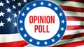 Opinion poll election on a USA background, 3D rendering. United States of America flag waving in the wind. Voting, Freedom