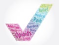 Opioids check mark word cloud collage, concept background Royalty Free Stock Photo