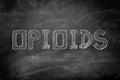 Opioids written on chalkboard