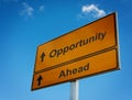 Opportunity ahead road sign. Royalty Free Stock Photo