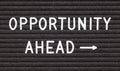 Opportunity Ahead Sign Royalty Free Stock Photo