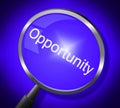 Opportunity Magnifier Means Search Magnify And Chances