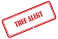 true alert stamp on white Royalty Free Stock Photo