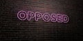 OPPOSED -Realistic Neon Sign on Brick Wall background - 3D rendered royalty free stock image