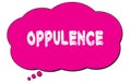 OPPULENCE text written on a pink thought bubble Royalty Free Stock Photo