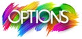 Options paper word sign with colorful spectrum paint brush strokes over white