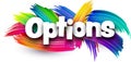 Options paper word sign with colorful spectrum paint brush strokes over white