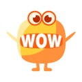 Orange Blob Saying Wow, Cute Emoji Character With Word In The Mouth Instead Of Teeth, Emoticon Message