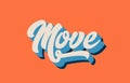 orange blue white move hand written word text for typography log