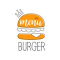 Orange Burger With Crown Premium Quality Fast Food Street Cafe Menu Promotion Sign In Simple Hand Drawn Design Vector