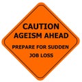 Orange caution sign, ageism