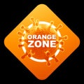 Orange sign with the inscription orange zone. Orange danger level, coronavirus, lockdown, quarantine, virus. Isolate on a black Royalty Free Stock Photo