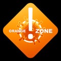 Orange sign with the inscription orange zone. Orange danger level, coronavirus, lockdown, quarantine, virus. Isolate on a black Royalty Free Stock Photo