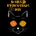 World Hypnotism Day, celebrate Hypnotism Day vector symbol.Cat under hypnosis.Black Background.