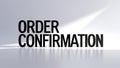 Order confirmation message in modern digital format