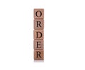 Order. Wooden cubes with the word Order on a white background. Royalty Free Stock Photo