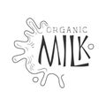 Organic Fresh Milk Product Promo Sign In Sketch Style With Splash, Design Label Black And White Template Royalty Free Stock Photo