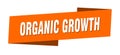 organic growth banner template. organic growth ribbon label.