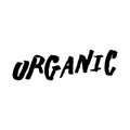 Organic. Hand drawn vector artistic ink sketch and handwritten calligraphy text isolated on white background.