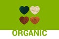 Organic text and four heart shapes. Hearts with spirulina powder, cacao powder, almond flour and coconut palm sugar