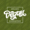 ORGANIC VEGAN GUARANTEED typography. Green seamless pattern with leaf. Handwritten lettering for restaurant, cafe menu