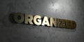 Organized - Gold sign mounted on glossy marble wall - 3D rendered royalty free stock illustration