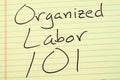 Organized Labor 101 On A Yellow Legal Pad