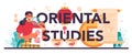 Oriental studies typographic header. Professional scientist researching