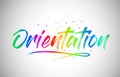 Orientation Creative Vetor Word Text with Handwritten Rainbow Vibrant Colors and Confetti Royalty Free Stock Photo