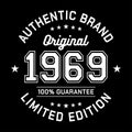 Authentic brand. Original 1969. Limited Edition. Authentic T-Shirt Design.