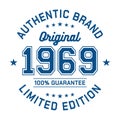 Authentic brand. Original 1969. Limited Edition. Authentic T-Shirt Design.