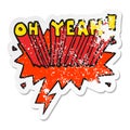 A creative cartoon text Oh Yeah! and speech bubble distressed sticker Royalty Free Stock Photo