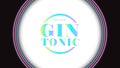 original GIN TONIC beautiful and colorful text and beautiful radial background