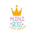 Original hand drawn illustration with crown and lettering for mini boss logo design. Colorful hand drawn vector isolated