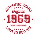 Authentic brand. Original 1969. Limited Edition. Authentic T-Shirt Design.