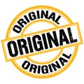 ORIGINAL text on yellow-black round stamp sign Royalty Free Stock Photo