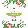 Ornament text happy new year with style wallpaper red flower frame. Vector