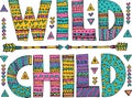 Ornamental Wild Child lettering