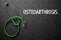 Osteoarthrosis - Text on Chalkboard. 3D Illustration.