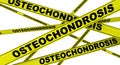 Osteochondrosis. Yellow warning tapes